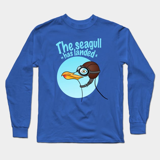 The seagull has landed Long Sleeve T-Shirt by unlimitees